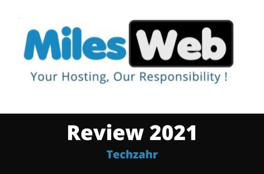  MilesWeb Review 2021: Is It Good for Your Growing Business Website?