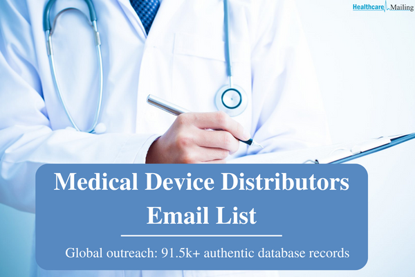  Purchase our Mailing List of Medical Device Distributors to expand your customer base and strengthen your business relationships.